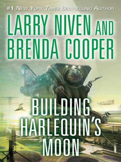 Title details for Building Harlequin's Moon by Larry Niven - Available